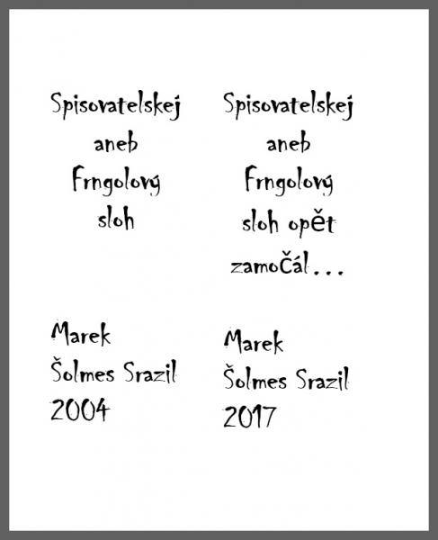 Frngolový sloh 2004 a 2017